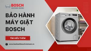 Bảo hành máy giặt Bosch