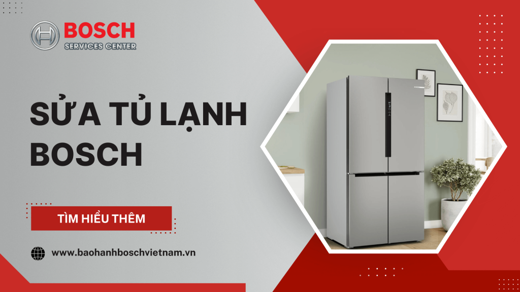 Dịch vụ Sửa tủ lạnh Bosch