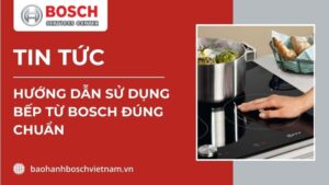 hướng dẫn sử dụng bếp từ bosch